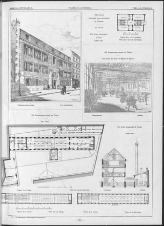 Перспективный видъ. Vue perspective.
110. Ремесленная школа въ Руанъ. Мастерская. Atelier.
108- Школа
часовыхъ дълъ мастеровъ
въ Парижъ.
Apx. Chancel.
108. École d’horlogerie
à Paris
(1887-88).
109. Ремесленная школа въ Руанъ.
109. École des Arts et Métiers à Rouen.
[♦H-H M l I I M |M
Планъ 2-го и 3-го этажей.
Plan des 1-er et 2 me étages.
110 École d’apprentis à Rouen,
СКЛАДЗ» «ЕЛѢЗА И ДЕ PEBA
Touzet, Arch.
ИАСТЕРСТСАЯВЫСТАВНА ОБМУНДИРОБОЧНАЯ
СЛКСАРНАЙ -MACTEPCKAâ
ДИРДКТОРЪ.
УВОРН&Я
Планъ 2-го этажа. Plan du 1-er étage. Планъ 3-ro этажа. Plan du 2-me étage.
G D Ö Ö D G O D D OРЙСОВАЛЫШн ЗАЯЪ
D D D □□□0000
D 00 00
0 G 00 0
Apx. Touzet.
Планъ 1-го этажа.
 
