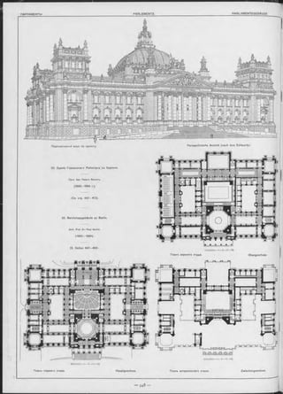 Плань верхняго этажа. Obergeschoss.
Перспективный видъ по проекту.
32. Зданіе Германскаго Рейхсхага~въ Берлинъ.
ПроФ. Арх. Павелъ Валлотъ.
(1882—1894 г.).
(См. стр. 4 4 7 -4 5 3 )
32. Reichstagsgebäude zu Berlin.
Arch Prof. D-r Paul W a llo t.
(1882—1894).
(S. Seiten 4 4 7 -4 5 3 '.
Perspectivische Ansicht (nach dem Entwürfe).
— — ’ — *— Щ
Планъ главнаго этажа. Hauptgeschoss. Планъ антресольнаго этажа. Zwischengeschoss.
 