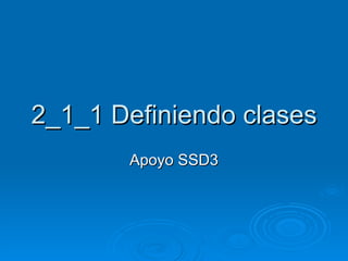 2_1_1 Definiendo clases Apoyo SSD3 