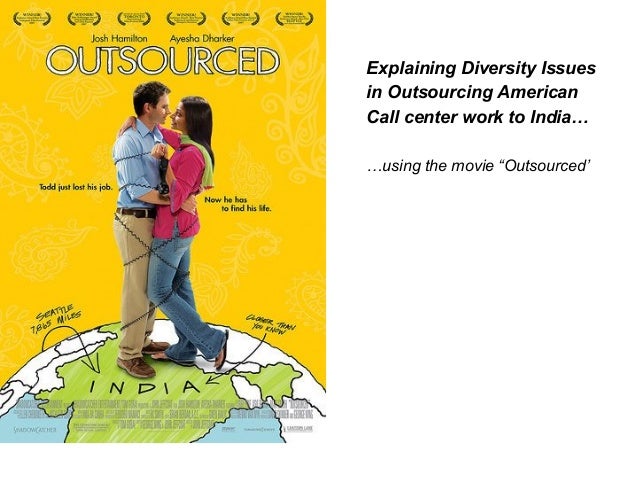 cultural differences shown in outsourced movie Thus focus will be on how the intercultural relationships are explained with respect to different dimensions of interpersonal relationships as shown in the fi. cultural differences shown in outsourced movie Thus focus will be on how the intercultural relationships are explained with respect to different dimensions of interpersonal relationships as shown in the fi.