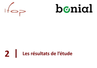 4
Les résultats de l’étude2
 