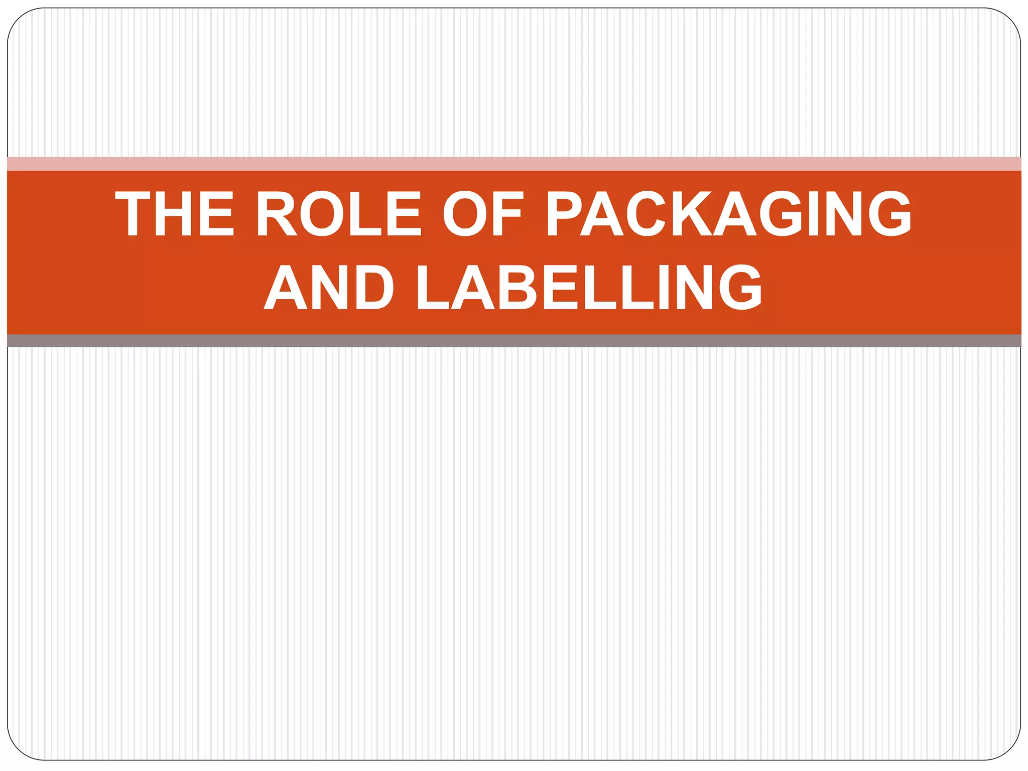 21291083 role-of-packaging | PPTX