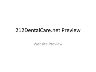 212DentalCare.net Preview
Website Preview
 