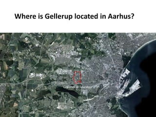 Where is Gellerup located in Aarhus?
 