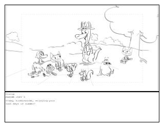 Dialog
RANGER JOEY 9
G?day, kiddiewinks, enjoying your
last days of summer?
 