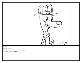 Dialog
RANGER JOEY 9
G?day, kiddiewinks, enjoying your
last days of summer?
 