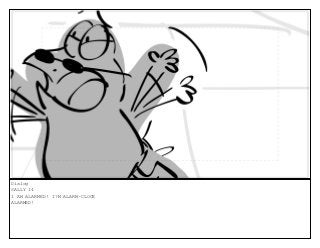 Dialog
SALLY 14
I AM ALARMED! I?M ALARM-CLOCK
ALARMED!
 