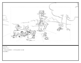 Dialog
SALLY 14
I AM ALARMED! I?M ALARM-CLOCK
ALARMED!
 