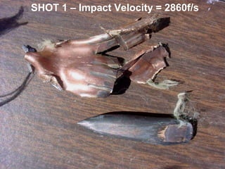 SHOT 1 – Impact Velocity = 2860f/s
