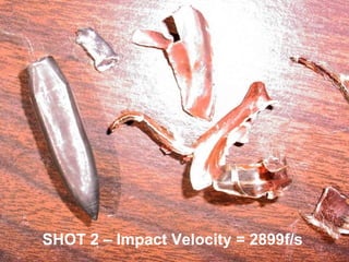 SHOT 2 – Impact Velocity = 2899f/s