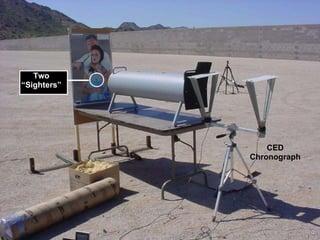 CED Chronograph Two “ Sighters”