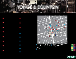 YONGE & EGLINTON
101 Erskine Condos, 101 Erskine Ave
Tridel and Beaux Properties
32 Stories, 430 units
Complete: July 2017
155 Redpath, 155 Redpath Ave
Freed Developments & CD Capital
34 Stories, 436 units
Complete: Sept 2017
The Berwick, 60 Berwick Ave
Brown Group Inc. & Adrian Homes
17 Stories, 204 units
Complete: 2015
Citylights on Broadway, 99 Broadway Ave
Pemberton Group
34 Stories, 382 units
Complete: Nov 2018
E-Condos, 8 Eglinton Ave E
Bazis International Inc. & Metropia
65, 45 Stories, 695 units
Complete: Aug 2017
The Eglinton, 161 Eglinton Ave E
Menkes
34 Stories, 445 units
Complete: Aug 2019
Neon, 58 Orchard View Blvd
Pemberton Group & Felcorp
20 Stories, 229 units
Complete: June 2015
Yonge Eglinton Centre, 2300 Yonge St
RioCan
37, 37 Stories, office/retail
Complete: Nov 2018
Development Applications: 13 developments, 2800+ units  (as of April, 2015)Source: RealNet & Urban Toronto
The Madison, 97 Eglinton Ave E
Madison Homes
33 Stories, 2 towers, 698 units
Complete: July 2016
Minto 30 Roe, 30 Roehampton Ave
Minto Developments
34 Stories, 397 units
Complete: April 2016
1
2
3
4
5
6
7
8
9
10
11
2221 Yonge, 2221 Yonge St
Tower Hill Development Corporation
56 Stories, 460 units
Complete: Aug 2017
YONGESTREET
EGLINTON AVENUE
BROADWAY AVE
ROEHAMPTON AVE
ERSKINE AVE
SOUDAN AVE
REDPATHAVE
KEEWATIN AVE
SHERWOOD AVE
BRIAR HILL AVE
AVENUEROAD
MANOR RD E
MILLWOOD RD
DAVISVILLE
MTPLEASANTRD
HOLLYLST
LILLIANST
ROSELAWN AVE
DUPLEXAVE
ORIOLEPKWY
COLLINSAVE
Eglinton
Park
BERWICK AVE1
Eglinton Station
Platform
ORCHARD VIEW BLVD
MONTGOMERY AVE
2
3
8
4
5
6
7
9
10
11
150 Redpath Condos, 150 Roehampton
Freed Developments & CD Capital
38 Stories, 543 units
90 Eglinton West, 90 Eglinton Ave W
Madison Homes
36 Stories, 388 units
Distinction Condos, 11 Lillian St
Lash Group of Companies
14 Stories, 98 units
55 Eglinton East, 55 Eglinton Ave E
State Building Group & Forest Hill Homes
47 Stories, 455 units
PRECONSTRUCTION
2360 Yonge St Condos, 2360 Yonge St
Knightstone Capital Management
28 Stories, 234 units
Montgomery Square, 2384 Yonge St
Rockport Group
27 Stories, 233 units
31 Helendale Ave, 31 Helendale Ave
Comare Holdings & Pemberton Group
24 Stories, 231 units
305 Roehampton, 305 Roehampton Ave
KG Group
16 Stories, Rental Apartment
1
2
3
4
5
6
7 8
1
23
4
5
6
7
8
ACTIVE DEVELOPMENTS
HILLSDALE AVE E
1 Eglinton East,1 Eglinton Ave E
Davpart
68 Stories, 672 units
8
8
 
