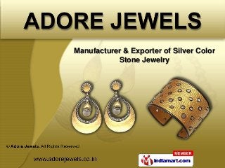 Manufacturer & Exporter of Silver Color
           Stone Jewelry
 