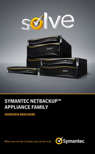 SYMANTEC NETBACKUP™
APPLIANCE FAMILY
OVERVIEW BROCHURE
SYMANTEC NETBACKUP™ APPLIANCES
Symantec understands the shifting needs of the data center and offers
NetBackup appliances as a way for customers to simplify deployment and
maintenance of the market-leading NetBackup software1
.
Eliminate the time and effort of installing, configuring, and maintaining
your backup and disaster recovery hardware and software components
with Symantec NetBackup Appliances.
When it’s time to upgrade or expand the backup or disaster recovery hardware
infrastructure, many customers follow a traditional path to acquire, build, and
integrate their own servers and storage; or look to point products. It is a reflex
that is well known, but also one with hidden productivity costs.
In addition, many customers find themselves with multiple backup
products in their environment. What started as a good idea with a single
point product has evolved to multiple, disparate point products, including
dedupe storage silos. This has resulted in increases in both cost and
complexity. Symantec NetBackup appliances enable consolidation of
separate physical or virtual data protection products; and tape, disk or
virtual tape libraries (VTL), into a single, unified data protection platform.
NetBackup appliances are ideal for customers looking for turnkey
solutions for their organization. The appliances enable efficient, storage-
optimized data protection for the data center, remote offices and virtual
environments. Built on the strength of Symantec NetBackup software,
these enterprise-class appliances continue to be among the leaders in the
integrated purpose-built backup appliance (PBBA) market2
offering both
lower Total Cost of Ownership and higher levels of reliability.
WHY AN INTEGRATED APPLIANCE?
IDC has defined Purpose-Built Backup Appliance (PBBA) into two (2) different
types3
, target systems and integrated systems:
•	 Target systems are used in conjunction with third-party backup software
and designed to integrate in heterogeneous environments.
•	 Integrated systems are tightly
integrated with backup software
to orchestrate the backup and
movement of data.
When comparing target versus
integrated systems, implementing an
integrated appliance for backup and
recovery can be a better solution for
customers wanting to simplify IT tasks, increase productivity, and reduce
operating and capital expenditure costs.
WHY NETBACKUP APPLIANCES?
•	 Industry-leading NetBackup software – Pre-installed with NetBackup
software to provide a comprehensive and integrated backup and storage
solution for customers.
•	 Scalable Architecture – A flexible and scalable architecture enables
NetBackup appliances to be deployed as an all-in-one backup server with
intelligent end-to-end deduplication or in a configuration of multiple
appliances (media servers) that can move hundreds of TB of data per day.
•	 Ultimate virtual machine protection – Built-in support for VMware
vSphere™ and Microsoft Hyper-V®. Unlike some other solutions, the
NetBackup appliances deliver off-host backups with no requirement
for proxy servers thereby eliminating associated complexity, cost and
resource overhead.
•	 Intelligent End-to-End Deduplication – NetBackup integrated appliances
are the only single-vendor enterprise backup appliances that provide end-
to-end deduplication–both source and target side.
NetBackup integrated appliances enable you to easily build and deploy your
organization’s backup and deduplication strategy for
effective information management. Leverage this simple solution
in your NetBackup environment to maximize IT staff time, operations
and storage investment.
NETBACKUP INTEGRATED APPLIANCES
NetBackup
5230
NetBackup 5330
Use Cases Media
Server
Master
Server
Media
Server with
Storage
Media Server
with Storage
Usable
Capacity (TB)
4TB or 14TB 4TB 4 - 148TB 114TB – 229TB
Random Access
Memory (RAM)
64GB 128GB 128TB 384GB
Number of
Concurrent
Backup Jobs
120 500+
				
EXPANSION SHELF
Usable
Capacity (TB)
24 or 36 114.6
		
Refer to respective product data sheets for additional Technical and Environmental
Specifications.
Footnotes:
1. Gartner: Market Share Analysis: Enterprise Distributed System Backup/Recovery Software Market, Worldwide, 2013.
2. IDC Worldwide Quarterly Purpose Built Backup Appliance Tracker – 2014 Q2, Publication Date: 9/18/2014.
3. IDC Market Analysis, Worldwide Purpose-Built Backup Appliances 2012 – 2016 Forecast and 2011 Vendor Shares, #234489, Robert
Amatruda, April 2012.
4. IDC White Paper, The Evolution and Value of Purpose-Built Backup Appliances, #239730, Robert Amatruda, March 2013.
5. Assumes a 10 percent YOY backup server growth. Averages are based on approximately 140 enterprise customer studies by the
Symantec Value Management Office. Individual results may vary, depending on size of company and volume of data.
6. ESG Lab Review Symantec NetBackup 5230 Appliance. The Enterprise Strategy Group, Date: December 2013. Author: Vinny Choinski,
Senior Lab Analyst, and Kerry Dolan, Lab Analyst.
7. Symantec NetBackup 7.6 Benchmark Comparison: Data Protection in a Large-Scale Virtual Environment (Part 1) Analyst Report.
Principled Technologies, July 2014
8. Integrated Swiss Army Knife: Six use cases for data protection appliances, CIO Digest, April 2013.
9. Symantec internal comparison done to NetBackup 5230 Backup Appliance
• Backup observed performance is based on 50 clients, 2 streams per client, 98 percent client deduplication.  
• Recovery observed performance is based on 8 streams at 98% deduplication
• Replication observed performance is based on optimized duplication with backup; 128 streams, 98% deduplication.  
Copyright © 2014 Symantec Corporation. All rights reserved. Symantec, the Symantec Logo, the Checkmark Logo, and NetBackup
are trademarks or registered trademarks of Symantec Corporation or its affiliates in the U.S. and other countries. Other names may be
trademarks of their respective owners.
“Integrated PBBA solutions
are highly tuned and provide
customers a truly turnkey,
simplified way to solve
their backup and revovery
challenges.”4
- IDC
When you can do it simply, you can do it all.
 
