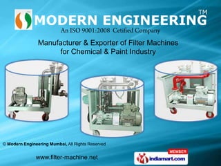 Manufacturer & Exporter of Filter Machines
                     for Chemical & Paint Industry




© Modern Engineering Mumbai, All Rights Reserved


               www.filter-machine.net
 