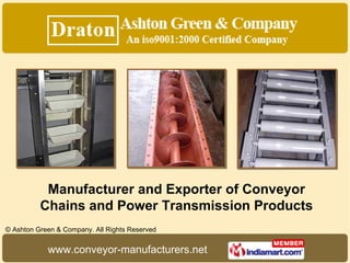 Manufacturer and Exporter of Conveyor Chains and Power Transmission Products 