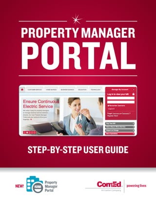 PROPERTYMANAGER
PORTAL
Property
Manager
Portal
NEW!
STEP-BY-STEPUSERGUIDE
 