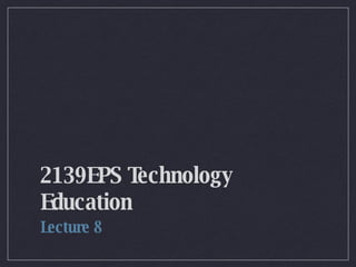 2139EPS Technology Education ,[object Object]