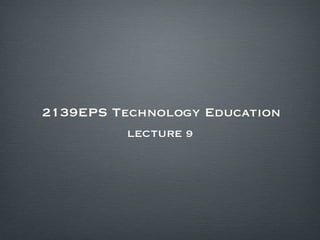 2139EPS Technology Education ,[object Object]