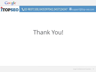 Google Confidential and Proprietary 10Google Confidential and Proprietary 10
Thank You!
 