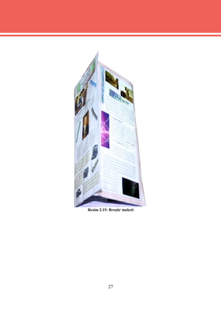 Resim 2.15: Broşür maketi




           27
 