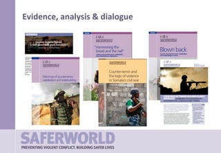 Evidence, analysis & dialogue
 