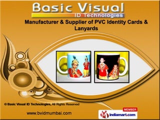 Manufacturer & Supplier of PVC Identity Cards &
                  Lanyards
 