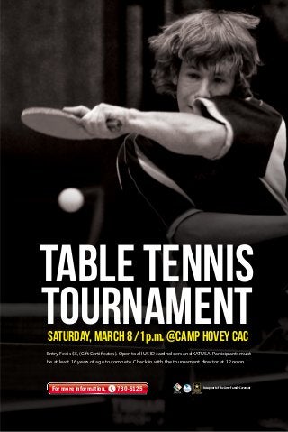 Table Tennis
Tournament
Saturday, March 8 /1p.m. @Camp Hovey CAC

Entry Fee is $5, (Gift Certificates). Open to all US ID cardholders and KATUSA. Participants must
be at least 16 years of age to compete. Check in with the tournament director at 12 noon.

For more information,

730-5125

In support of the Army Family Covenant

 