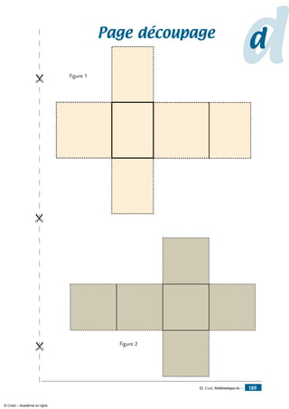 figure 1
figure 2
ddPage découpage
© Cned, Mathématiques 6e — 189
© Cned – Académie en ligne
 