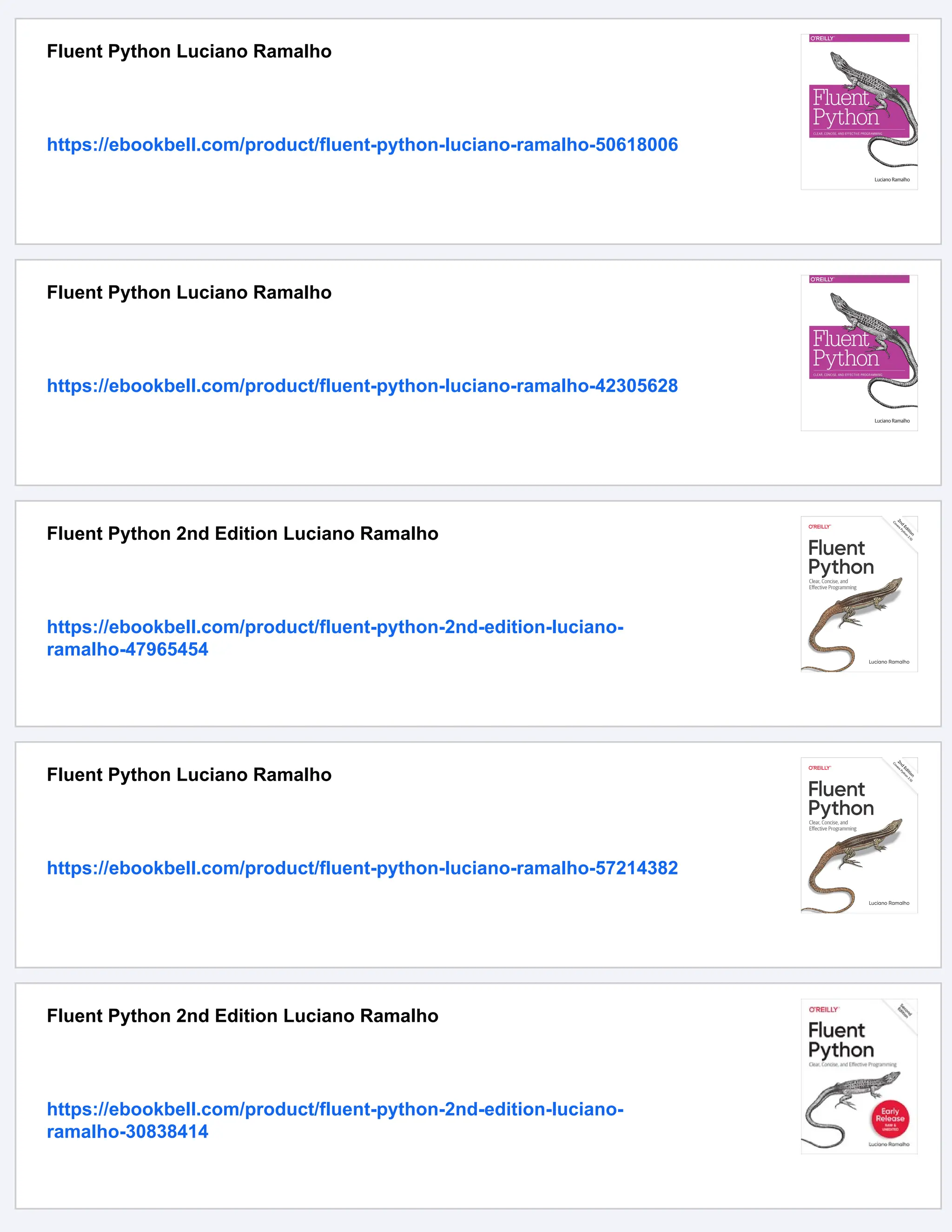 Fluent Python Luciano Ramalho https://ebookbell.com/product/fluent-python-luciano-ramalho-50618006 Fluent Python Luciano Ramalho https://ebookbell.com/product/fluent-python-luciano-ramalho-42305628 Fluent Python 2nd Edition Luciano Ramalho https://ebookbell.com/product/fluent-python-2nd-edition-luciano- ramalho-47965454 Fluent Python Luciano Ramalho https://ebookbell.com/product/fluent-python-luciano-ramalho-57214382 Fluent Python 2nd Edition Luciano Ramalho https://ebookbell.com/product/fluent-python-2nd-edition-luciano- ramalho-30838414 