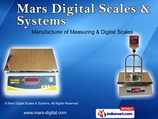 Manufacturer of Measuring & Digital Scales




© Mars Digital Scales & Systems, All Rights Reserved


             www.mars-digital.com
 