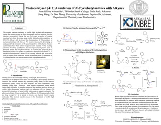 Photocatalysed [4+2] Annulation of N-Cyclobutylanilines with Alkynes
Jean de Dieu Nubundiho*, Philander Smith College, Little Rock, Arkansas
Jiang Wang, Dr. Nan Zheng, University of Arkansas, Fayetteville, Arkansas,
Department of Chemistry and Biochemistry
I. Abstract
The organic reactions mediated by visible light, a clean and inexpensive
energy that cannot be used up, have increasingly received attention from the
chemistry community. During the past five years, a number of organic
reactions have been developed using visible light photoredox catalysis. In
2012, Dr. Zheng’s lab developed the photocatalysed [3+2] annulation of
cyclopropylanilines with alkynes. We became interested in developing an
analogous [4+2] annulation of N-cyclobutylanilines with alkynes because
cyclobutanes have been almost neglected until recently. Some exciting
chemistry involving cyclobutanes has been reported using Lewis acids or
transition metals but not photocatalysts. To examine the proposed [4+2]
annulation reaction, we needed to synthesize 6-(benzyloxy)-N-phenyl- 1, 2-
dihydrocyclobutabenzen-1-amine as our starting material that took seven
steps to prepare from resorcinol. Herein we present the[4+2] annulation of
N-cylobutylaniline with alkynes under visible light photocatalysis.
II. Introduction
Shifting toward the sustainable industry, visible light photochemistry
contributes to the purpose of this idea. This chemistry is green mainly because it
improves the reaction schemes by generating many bonds in one reaction,
minimizing wastes, using less toxic reagents, and most importantly using
abundant visible light. However, most organic compounds cannot absorb
visible light efficiently. A possible solution to this problem involves the use of
visible light photoredox catalysts such as ruthenium (II) or iridium (III)
polypyridyl complexes to funnel visible light energy to organic molecules. The
photoexcited state of these complexes has a lifetime of 600 nanoseconds, which
are long enough for it to accept or donate one electron from/to organic
molecules. This electron transfer process is the foundation of visible light
photoredox catalysis.
Visible light Photoredox Chemistry versus UV Light PhotocChemistry
 Visible light:
• Abundant
• Renewable
• Usable
• Free
UV Light:
• Expensive apparatus
• Requires input of energy
• Incompatible with profit-driven industry
III. Electron Transfer between Amines and Ru2+* or Ir3+*
• Preparation of Starting Material
IV. Photocatalysed [4+2] Annulation of N-Cyclobutylanilines
with Alkynes Mechanism
.The cyclobutylamine was used as a sacrificial electron donor and a substrate
at the same time.
Light used in
Dr. Zheng’s lab
V. Results
Acknowledgement
NIH8P20 GM103429-12, Arkansas INBRE,
University of Arkansas, Department of Chemistry and Biochemistry
VI. Conclusion
Within eight steps we were able to complete [4+2]annulation of 6-
(benzyloxy)-N-phenyl-1,2-dihydrocyclobutabenzen-1-amine despite
some difficulties. For instance, while preparing the starting material
(N-cyclobutylaniline), the precedent compound (ketone) and the
amine have very close polarity, which made it difficult to separate
them using normal phase silica gel chromatography. For that reason
, in order to do [4+2] annulation of N-cyclobtylaniline , the ketone-
amine mixture was used. The future research will include to find out
the use of the compound synthesized.
 