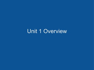 Unit 1 Overview 