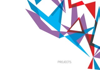 PROJECTS
 