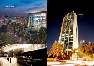 Mission:
Supply, Installation and
Commissioning of External Lightings
The Index
Dubai, UAE
Mirdif City Centre
Dubai, UAE
Armani Hotel, Dubai
Dubai, UAE
 