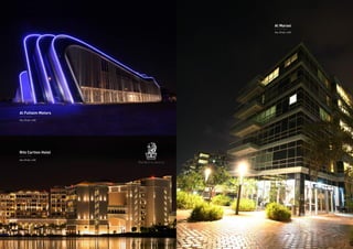 Al Futtaim Motors
Abu Dhabi, UAE
Al Marasi
Abu Dhabi, UAE
Ritz Carlton Hotel
Abu Dhabi, UAE
 