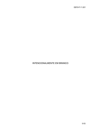 5-53
EB70-P-11.001
INTENCIONALMENTE EM BRANCO
 