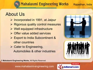 About Us<br /><ul><li>Incorporated in 1991, at Jaipur