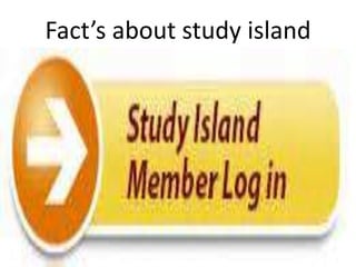 Fact’s about study island
 