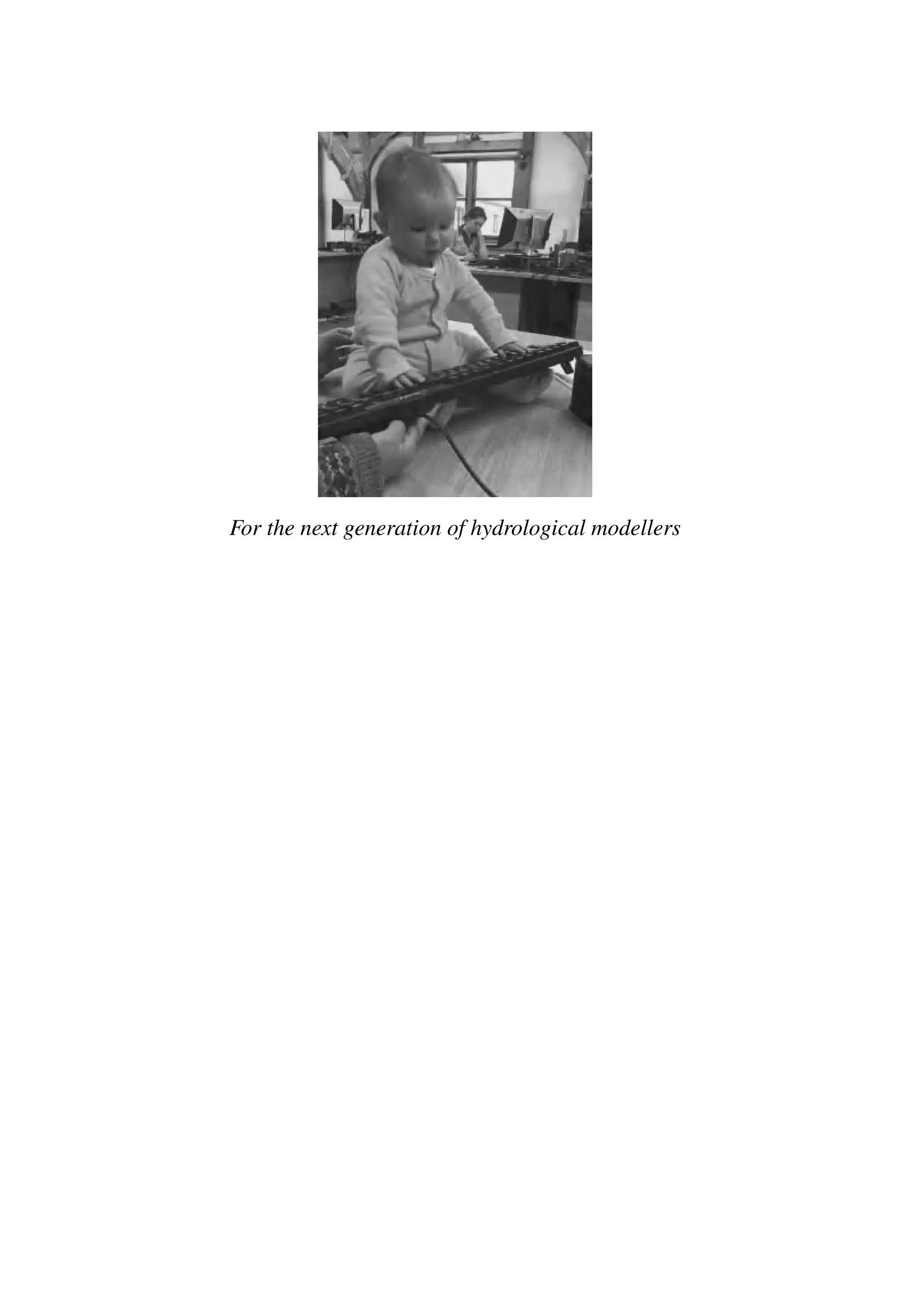 For the next generation of hydrological modellers
 