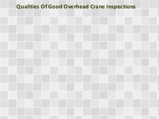 Qualities Of Good Overhead Crane Inspections

 