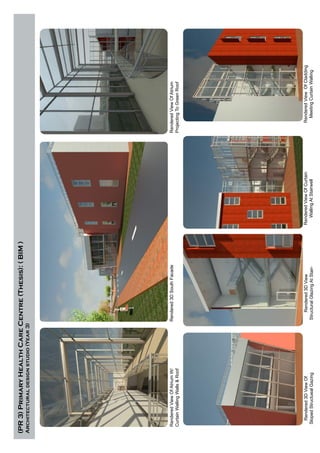 (PR3)PrimaryHealthCareCentre(Thesis):(BIM)
Architecturaldesignstudio(Year3)
RenderedViewOfAtriumW/
CurtainWallingWalls&Roof
Rendered3DSouthFacadeRenderedViewOfAtrium
ProjectingToGreenRoof
Rendered3DViewOf
SlopedStructuealGazing
Rendered3DView
StructuralGlazingAtStair-
RenderedViewOfCurtain
WallingAtStairwell
RenderedViewOfCladding
MeetingCurtainWalling
 