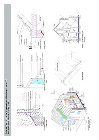 (PR1)TwoStoreyApartmentBuilding):(CAD)
Architecturaldesignstudio(Year1)
WindowAtEavesIsometric
View
EavesDetailFoundationIsometric
DetailView
RidgeDetailSectionCutOfThroughThe
Building
IsometricSectionCut
WithDetailing
 