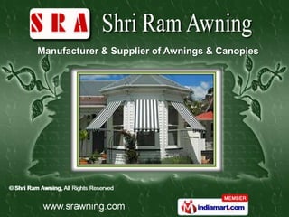 Manufacturer & Supplier of Awnings & Canopies
 