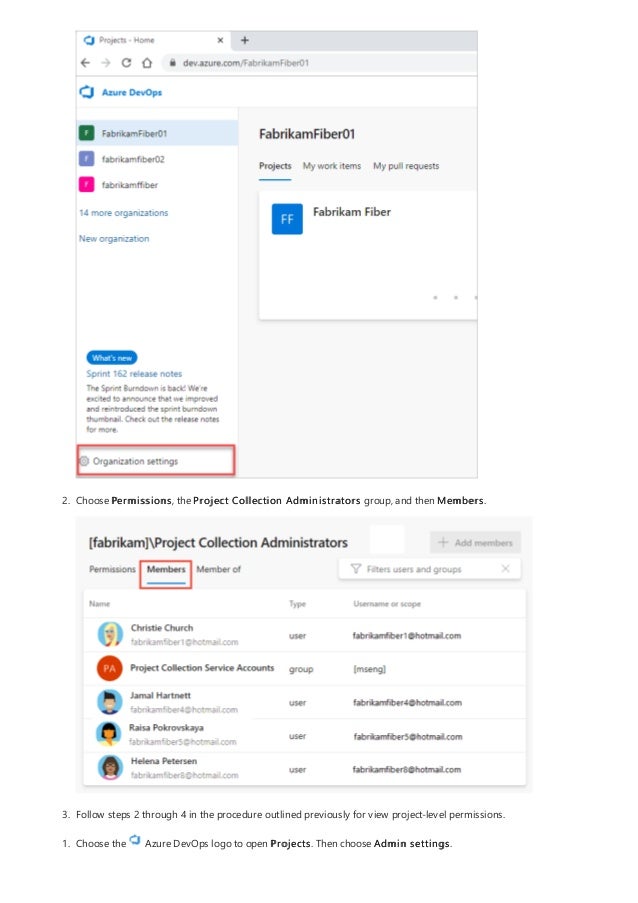 2. Choose Permissions, the Project Collection Administrators group, and then Members.
3. Follow steps 2 through 4 in the procedure outlined previously for view project-level permissions.
1. Choose the Azure DevOps logo to open Projects. Then choose Admin settings.
 