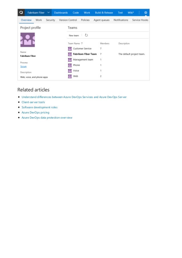 Related articles
Understand differences between Azure DevOps Services and Azure DevOps Server
Client-server tools
Software development roles
Azure DevOps pricing
Azure DevOps data protection overview
 