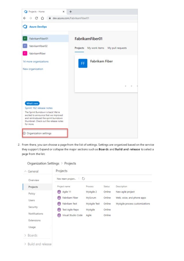 2. From there, you can choose a page from the list of settings. Settings are organized based on the service
they support. Expand or collapse the major sections such as Boards and Build and release to select a
page from the list.
 