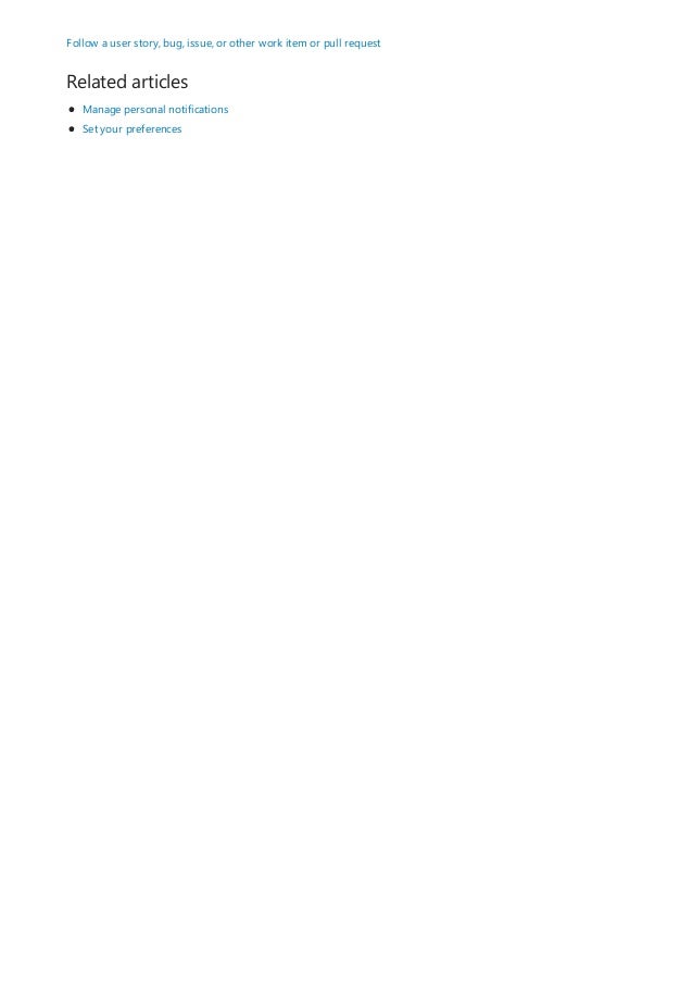 Related articles
Follow a user story, bug, issue, or other work item or pull request
Manage personal notifications
Set your preferences
 