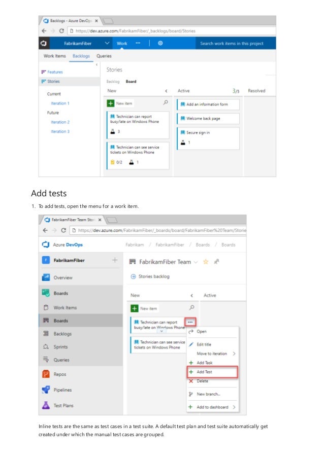 Add tests
1. To add tests, open the menu for a work item.
Inline tests are the same as test cases in a test suite. A default test plan and test suite automatically get
created under which the manual test cases are grouped.
 