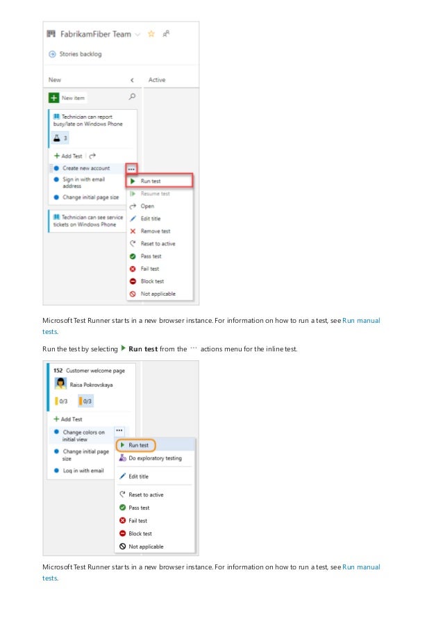 Microsoft Test Runner starts in a new browser instance. For information on how to run a test, see Run manual
tests.
Run the test by selecting Run test from the actions menu for the inline test.
Microsoft Test Runner starts in a new browser instance. For information on how to run a test, see Run manual
tests.
 